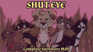 Shut Eye || Complete “Survivors” Multi-Animator-Project
(ХРОНИКИ СТАИ МАП ПЕРЕЗАЛИВ)
