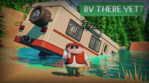 Прохождение RV There Yet? .... 2 часть