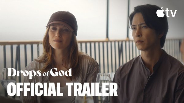 Drops of God TV Series, season 2 - Official Trailer | Apple TV+