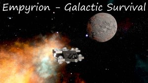 Empyrion - Galactic Survival / Песочница 12 / Пушечный бс и ресурсы
