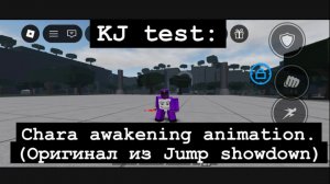 KJ test:Chara awakening animation.