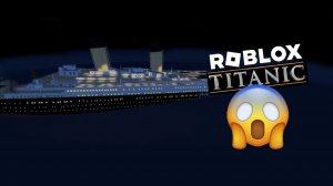 ROBLOX Титаник 2026
