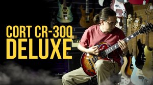 Cort CR300-Deluxe - идеален для металла?