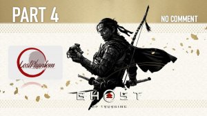 Ghost of Tsushima - Part 4, NO COMMENT