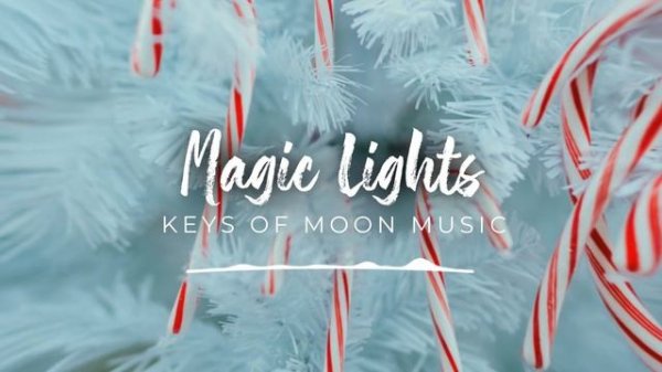 ✨ Музыка без авторских прав — Keys Of Moon - MAGIC LIGHTS | Christmas