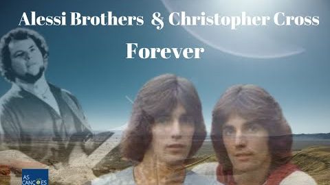 Alessi Brothers e Christopher Cross - Forever смотреть онлайн
