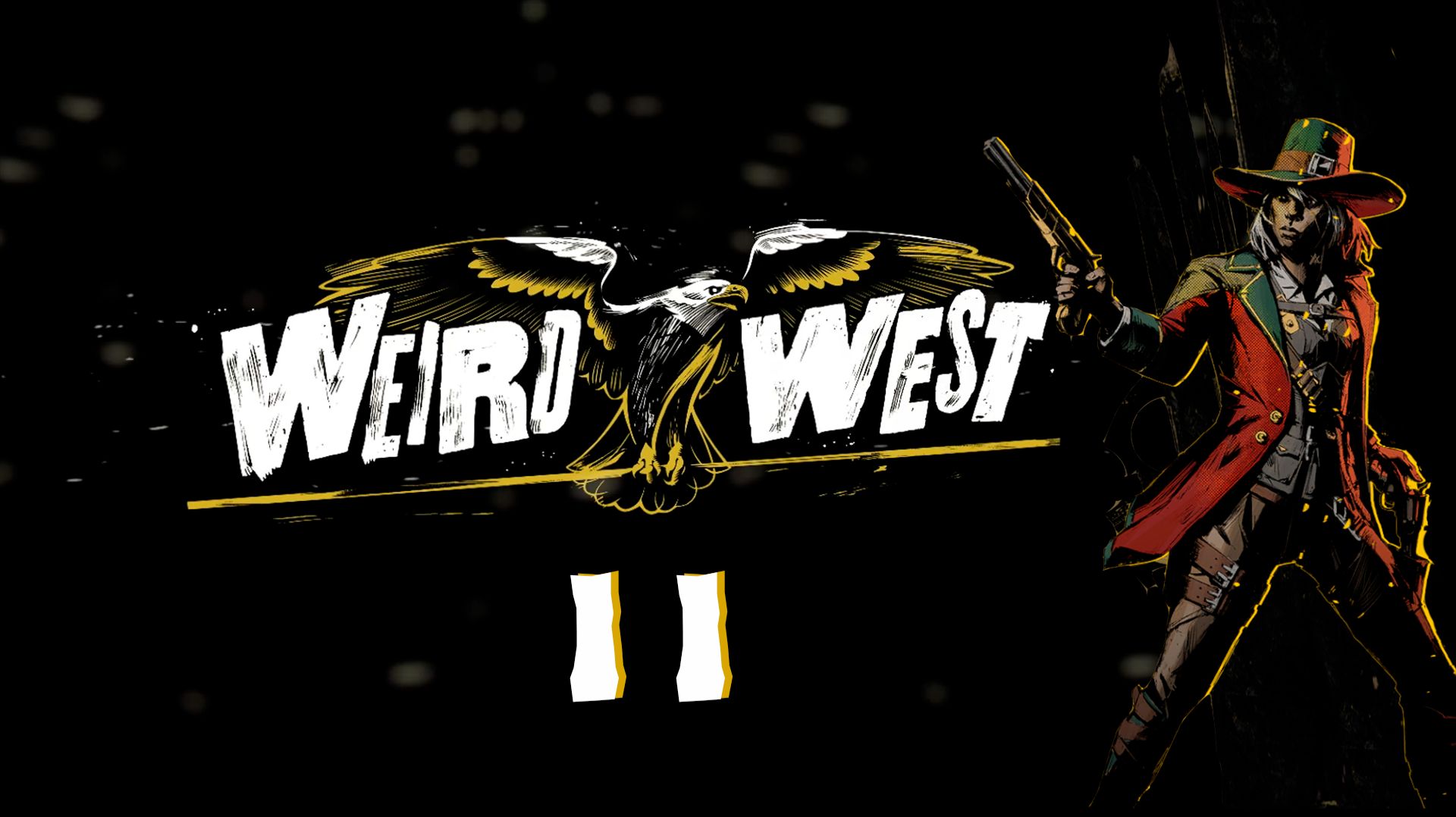 Weird West № 11 (ГУЛЯЕМ ПО КАРТЕ)