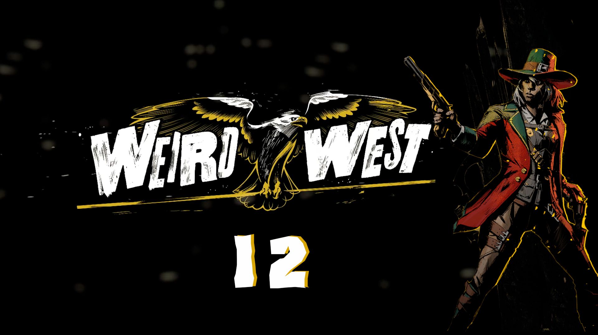 Weird West № 12 (ПОЛНЫЕ КАРМАНЫ ВСЕГО)
