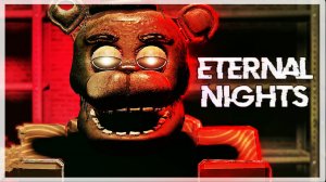 Я НАКОНЕЦ ПРОШЁЛ 5 НОЧЬ | FNAF: Eternal Nights #6