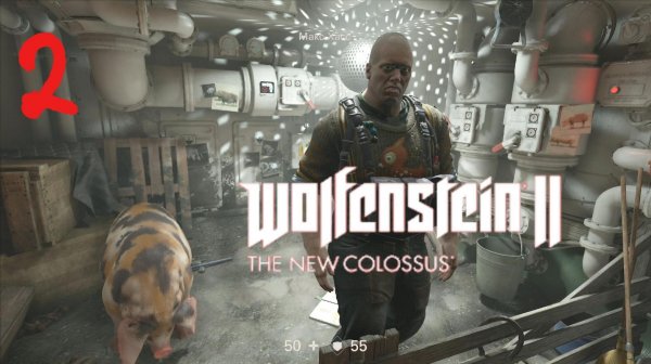 WOLFENSTEIN 2 New Colossus Прохождение #2