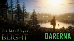 The Last Plague Blight (1) Заблудилась в гнилом лесу