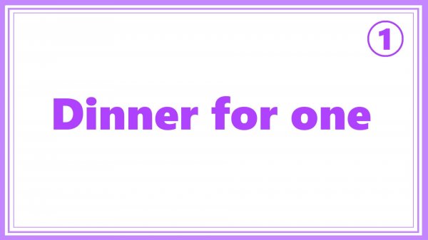 p1 Dinner for One Английский язык