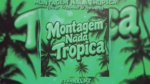 Eternxlkz - Montagem Nada Tropica (Over Slowed & Reverb)[854x480].mp4