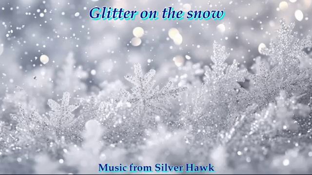 Glitter on the snow(Music from Silver Hawk) смотреть онлайн