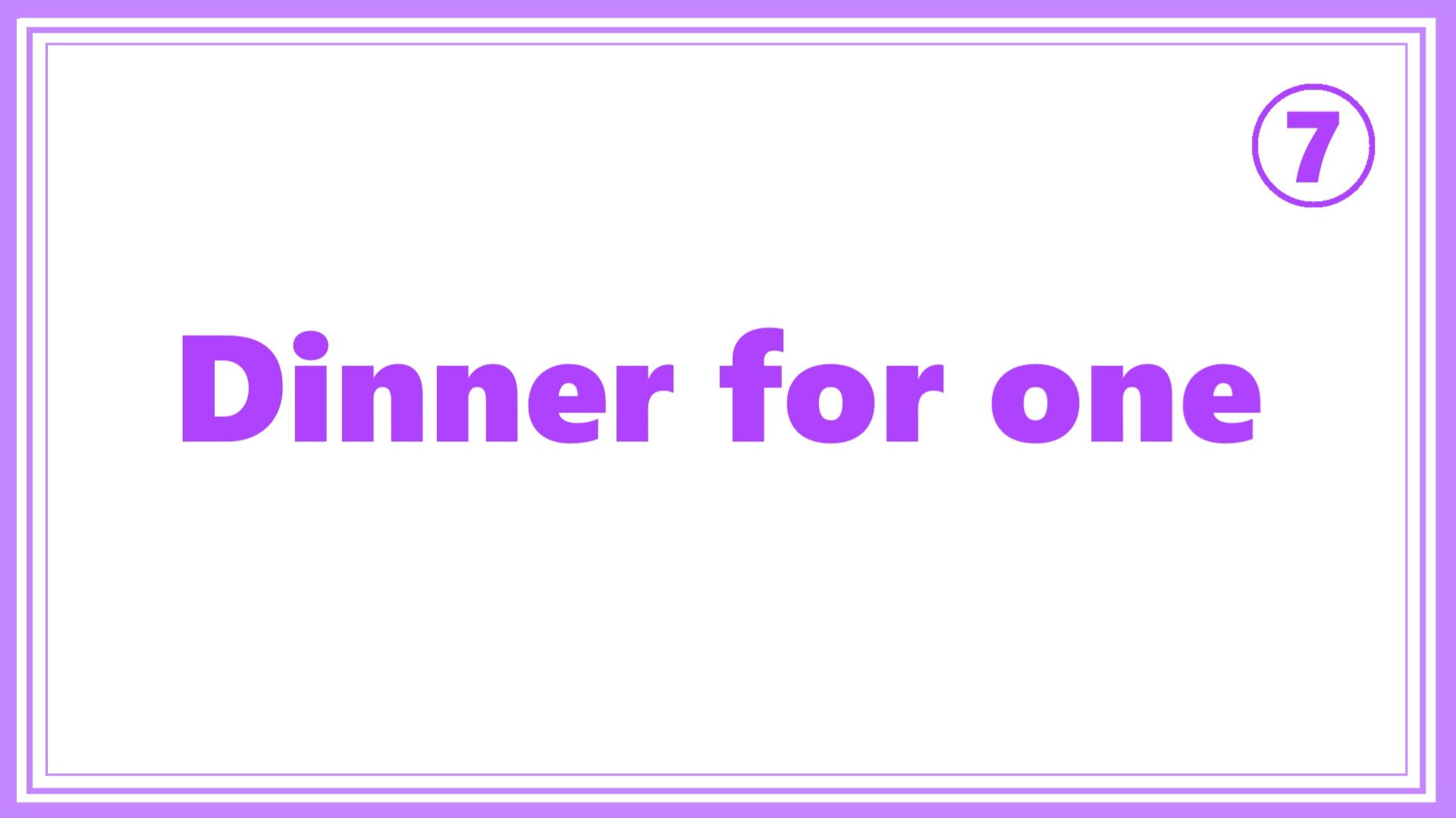 Английский язык P7 Dinner For One