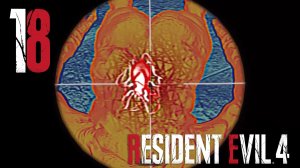 #18 Resident Evil 4 (Глава 14)