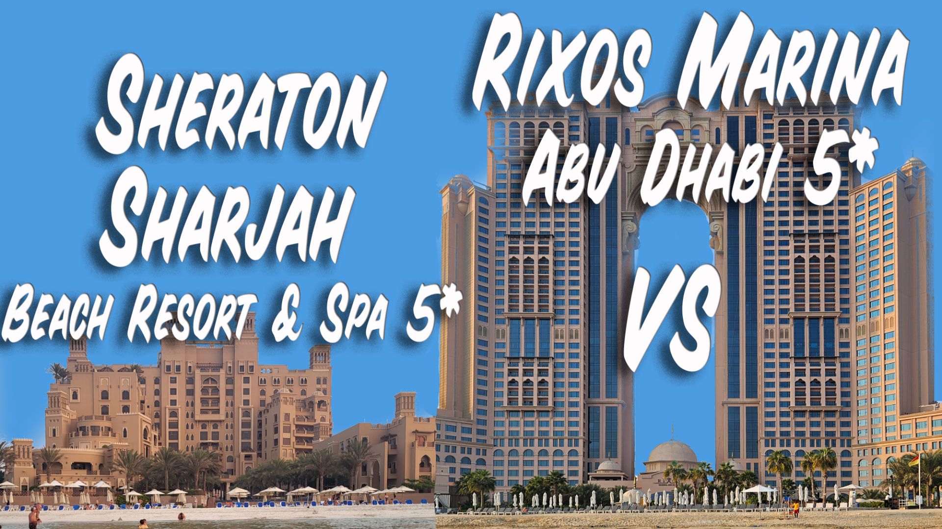 Rixos Marina Abu Dhabi & Sheraton Sharjah Beach Resort & Spa 2