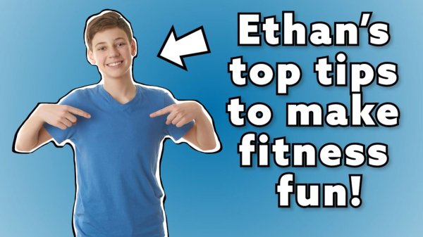 Ethan’s top tips