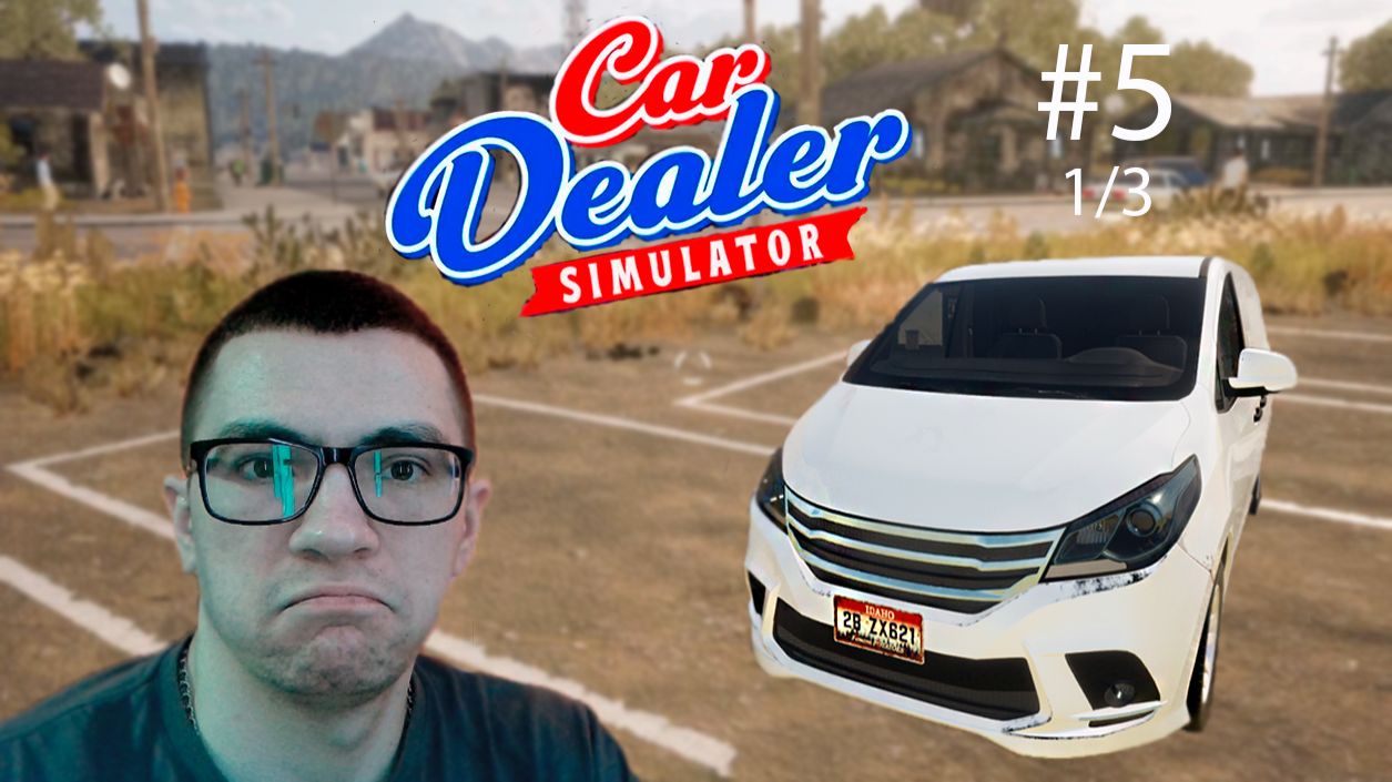 Я купил бусик и он печален! - Прохождение игры - Car Dealer Simulator #5 1/3 (BelikOff)