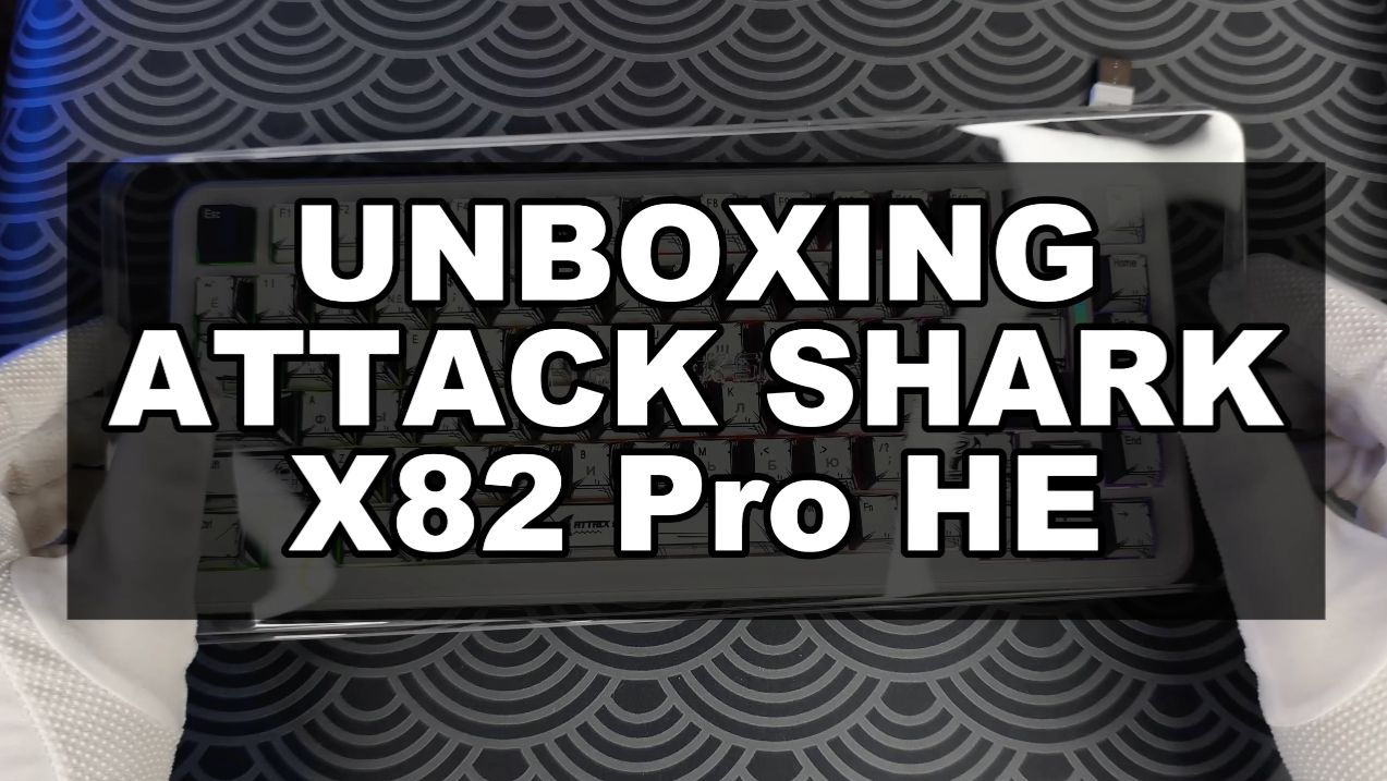 ATTACK SHARK X82PROHE — UNBOXING | ASMR | РАСПАКОВКА смотреть онлайн