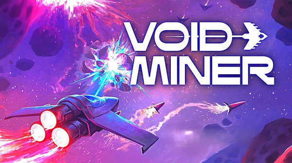 АСТЕРОЙДНЫЙ АПОКАЛИПСИС - Void Miner #2