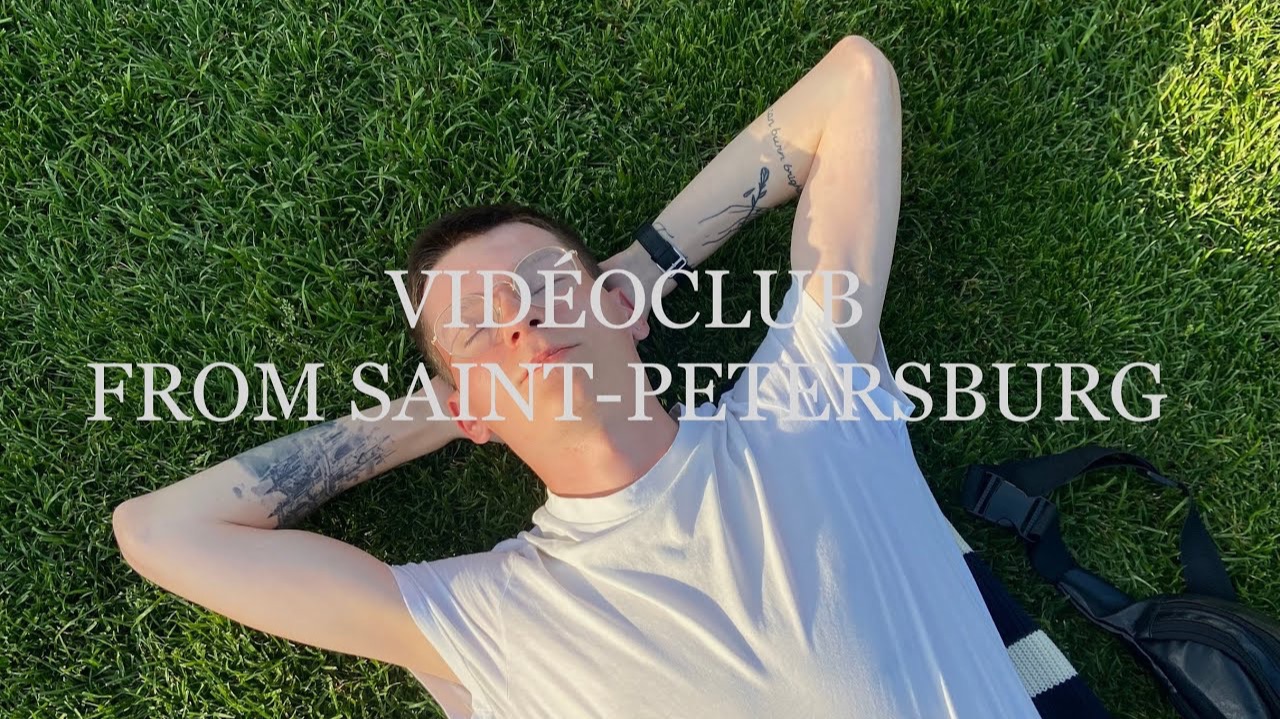 VIDEOCLUB- PART 3 FROM SAINT-PETERSBURG