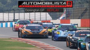 Automobilista 2.Donington. Single Race 30min (Replay). McLaren 720S GTR EVO 2026.01.13