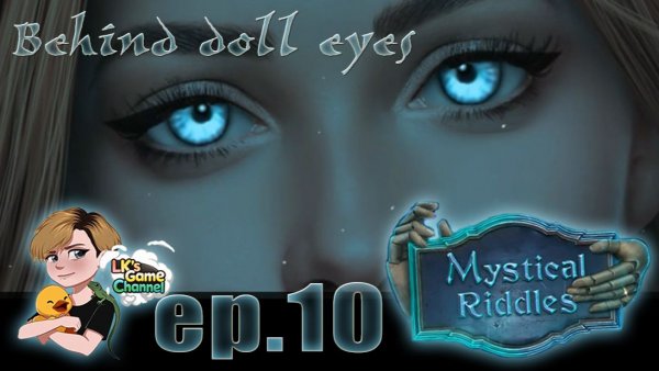 Mystical Riddles 2 - Behind doll eyes - Прохождение - серия 10