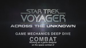 Star Trek: Voyager – Across the Unknown | Глубокое погружение в сражения