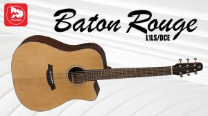BATON ROUGE L1LS⧸DCE - электроакустическая гитара дредноут