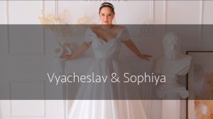 Vyacheslav & Sophiya