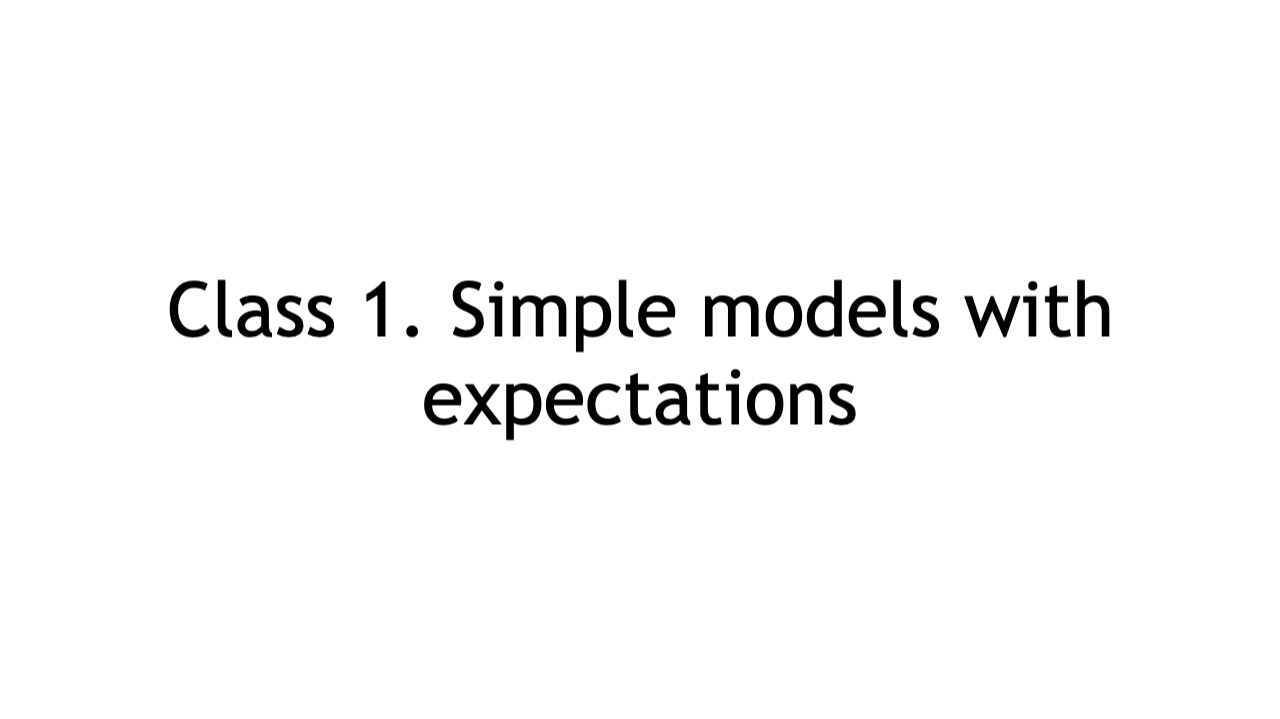 Class 1. Simple models with expectations смотреть онлайн
