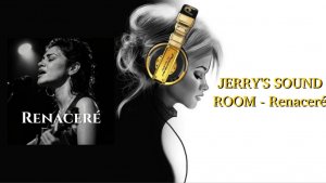 JERRY'S SOUND ROOM - Renaceré