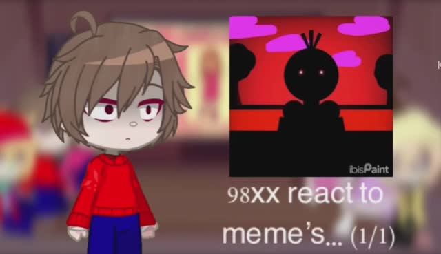 98xx React To Meme’s… (1/1)