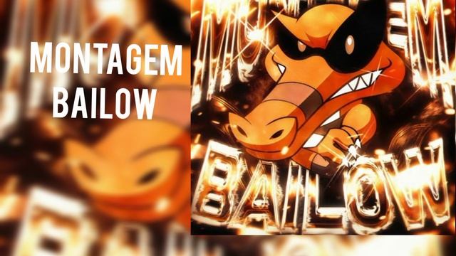 MONTAGEM BAILOW