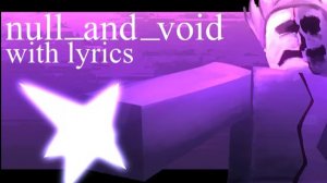 null_and_void With Lyrics | Forsaken Noli Chase Theme