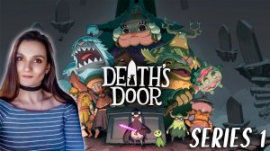 Deaths Door - Адское начало. Дьявольский дух чащи - Серия 1