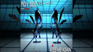 Roy Bee-Kiss me again (original song)