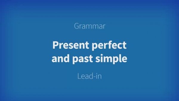 present perfect and past simple  part 1