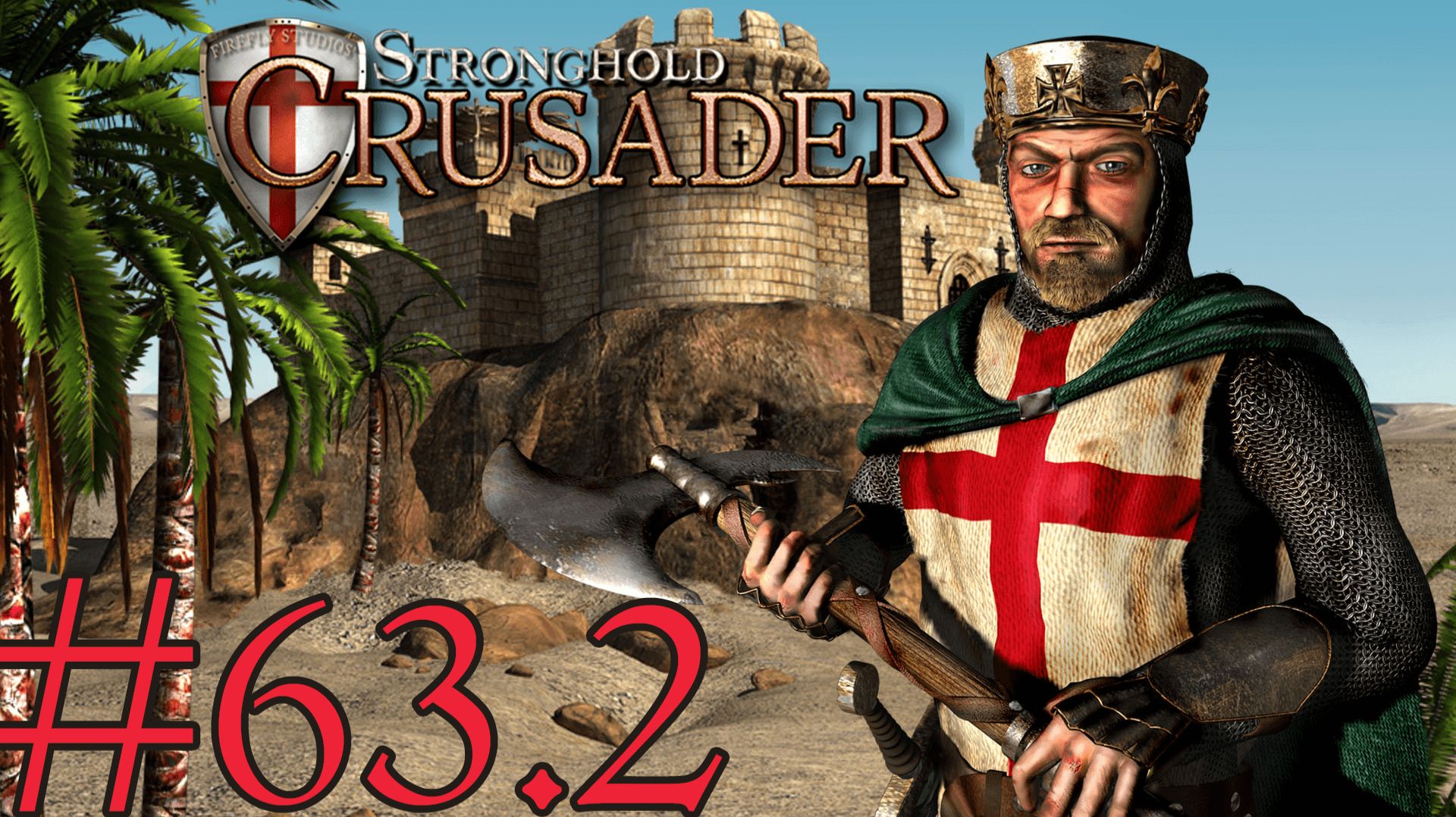 Stronghold Crusader HD➤Крупный! ч.2