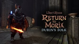 Мифриловая кузница / DLC Durin’s Folk #40 - The Lord of the Rings: Return to Moria