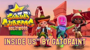 Subway Surfers 🚄 Hollywood - 2024 Year 🇺🇲🎥📹📸 - Inside Us" by GatoPaint