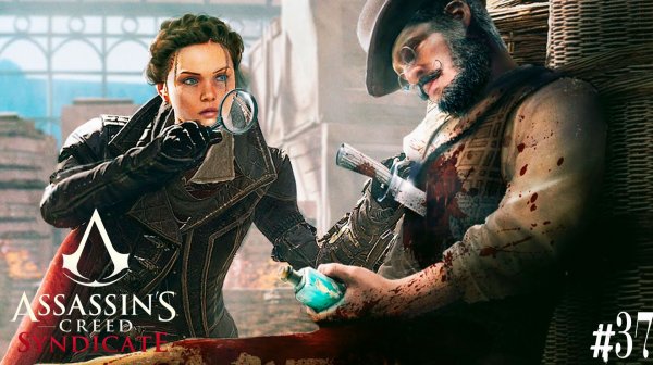 Assassin's Creed: Синдикат DLC Ужасные преступления[no comments] #37 Продолжаем раследовать