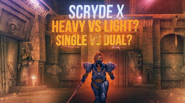 SCRYDE X Heavy или Light Single Dagger или Dual — что выбрать для ТХ