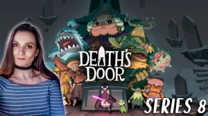 Deaths Door - Обчищаем замок, получаем умение Крюк - Серия 8