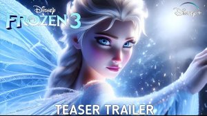 Холодное сердце 3 (Трейлер 2026)