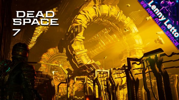 Dead Space Remake | Прохождение с русской озвучкой. Часть 7