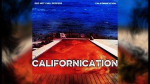 Red Hot Chili Peppers - Californication