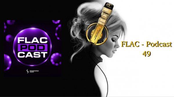 FLAC - Podcast 49