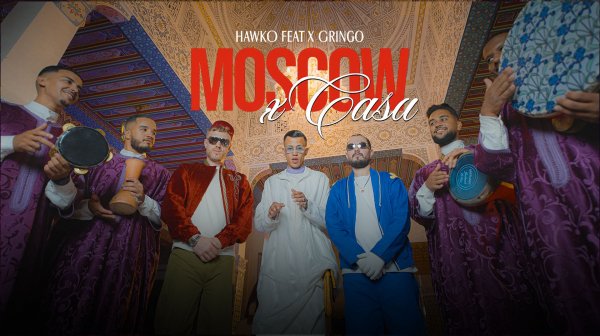 HAWKO Feat X-Gringo - Moscow X Casa